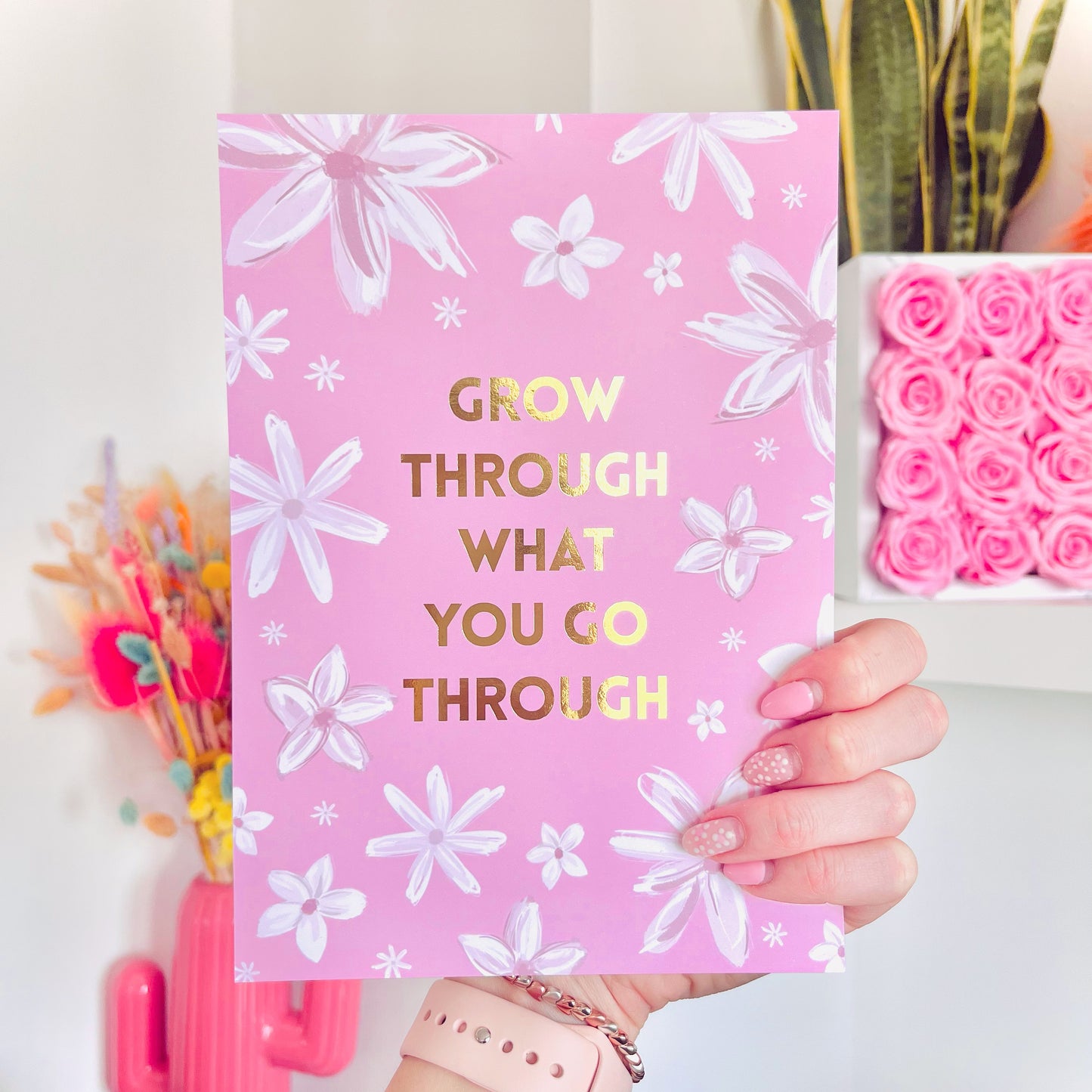 Grow Through What You Go Through Foiled Art Print