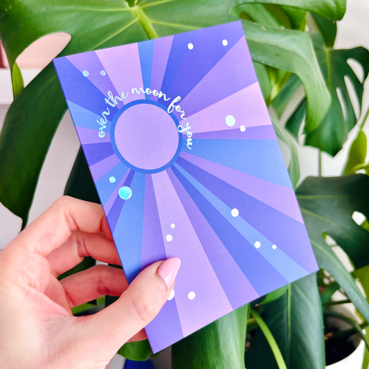 Over the Moon for You Holographic Card