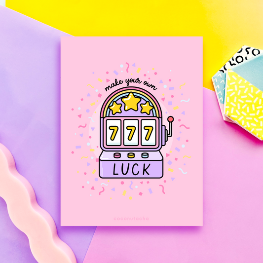 Make Your Own Luck Art Print