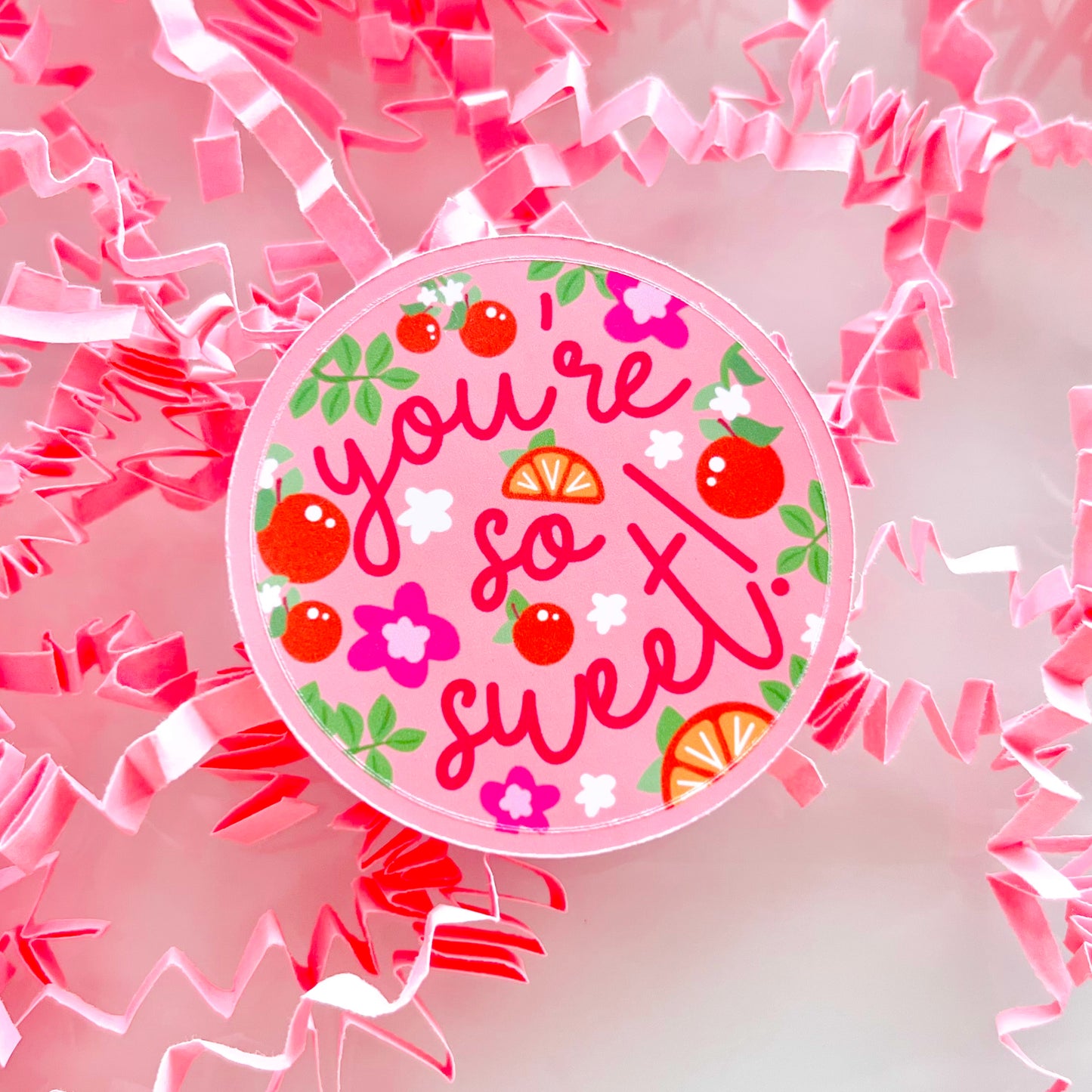 You're So Sweet Sticker