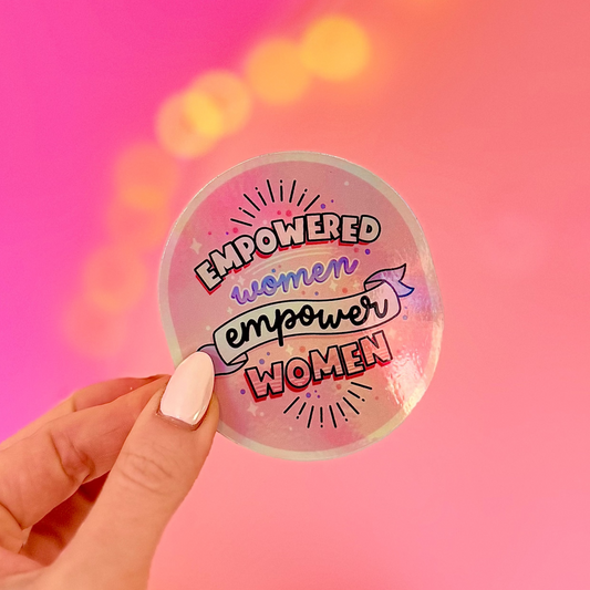 Empowered Women Holographic Sticker