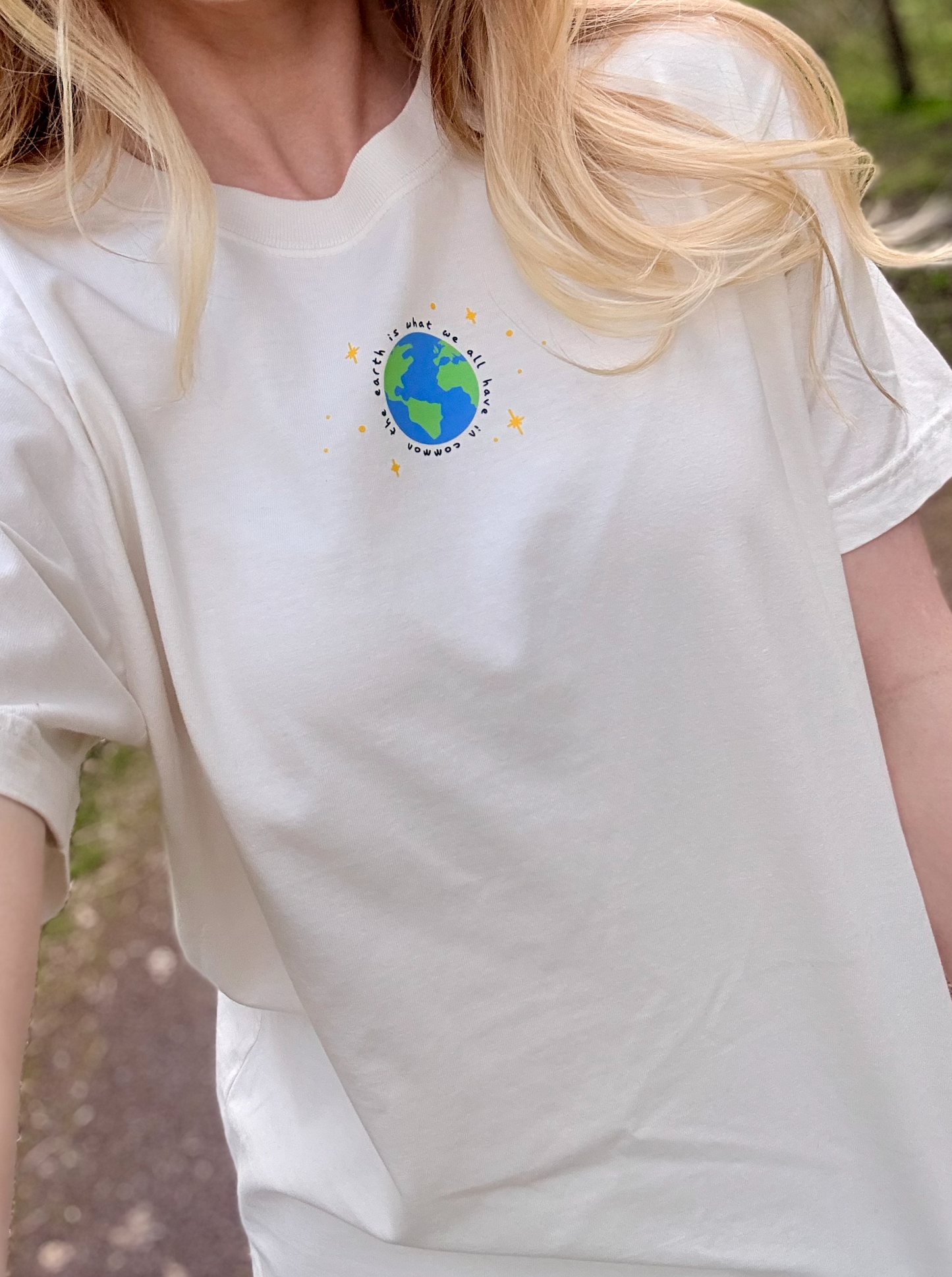 The Earth is What We Have in Common T-Shirt