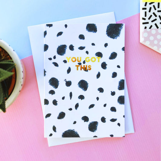 You Got This Foil Greeting Card